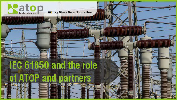 IEC 61850 and the role of ATOP and partners