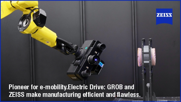 Pioneer for e-mobility – Electric Drive: GROB and ZEISS make manufacturing efficient and flawless.